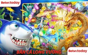 Bắn cá Long Vương tại BETVN