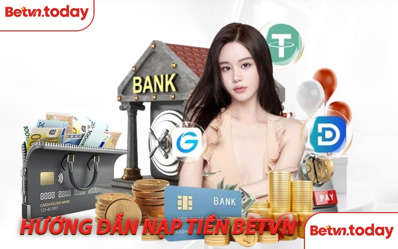 Hướng dẫn nạp tiền BETVN
