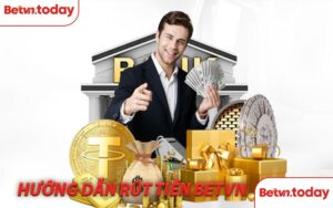 Hướng dẫn rút tiền BETVN